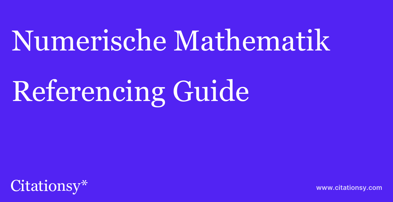 cite Numerische Mathematik  — Referencing Guide